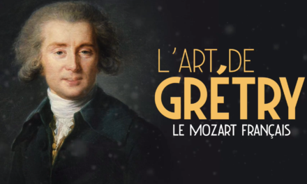 L’Art de Grétry -Le Mozart français